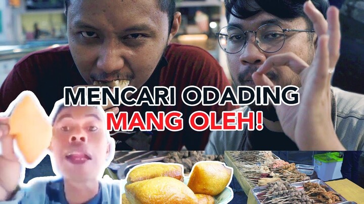 MENCARI ODADING MANG OLEH, MALAH NEMU 40 MACAM SATE