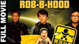Rob B Hood _ New Blockbuster Hit Jackie Chan Movie _ Full HD Action Comedy _ Jac