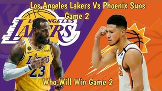 Los Angeles Lakers Vs Phoenix Suns Game 2 Preview , Match-up , Prediction | Playoffs