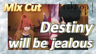[Takt Op. Destiny]  Mix cut | Destiny will be jealous