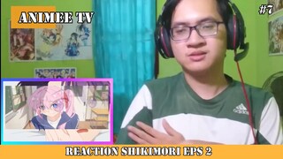 REACTION SHIKIMORI EPISODE 2 #7