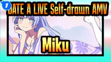 Miku's Idol Manifesto | DATE A LIVE Self-drawn AMV_1