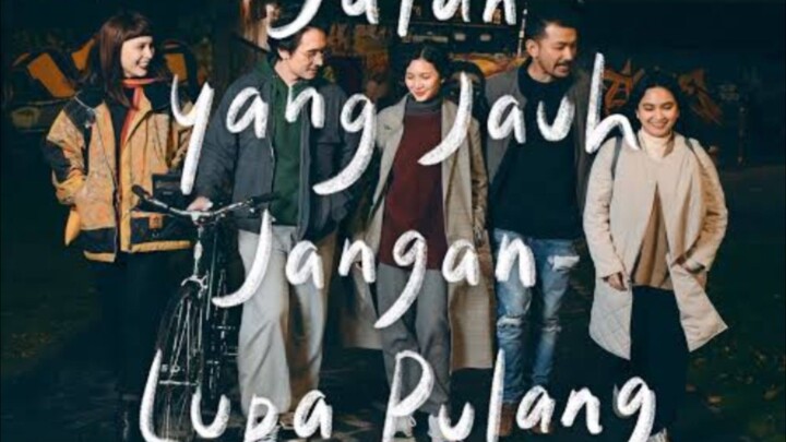 JALAN YANG JAUH JANGAN LUPA PULANG (2023) FULL HD