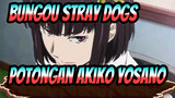 [Bungou Stray Dogs] Potongan Akiko Yosano_B4