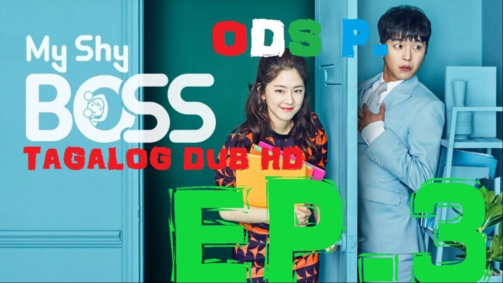 3 Introverted Boss / My Shy Boss Tagalog Dub Hd