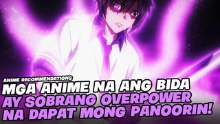 TOP 5 ANIME NA ANG BIDA AY SOBRANG LAKAS AT WALANG HALOS MAKATALO!