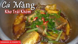 Cách nấu món cá MĂNG kho Khóm đơn giản