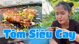 Tôm Nướng Siêu Cay (Grilled Stone Food)