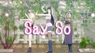 SAY SO【NARUTO MMD】HINATA*SAKURA*INO