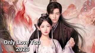 Only Love You 2023 eps 15 sub indo
