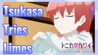 Tsukasa Tries Limes