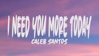 I need you more today lyrics