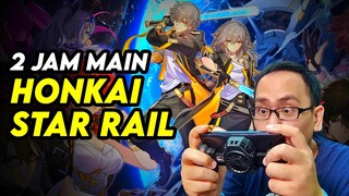 Exciting! 2 Jam Main Honkai Star Rail: Pengalaman Baru, Grafis Cantik!