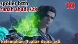 Batle Through The Heavens Ranah Abadi S28 Part 10 : Kelemahan Avatar Dewa Asli