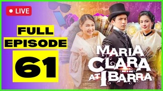 FULL EPISODE 61 : Maria Clara At Ibarra Episode 61 (December 26, 2022) full episode