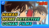 The Skills that Conan Learned in Hawaii / Detective Conan Films | Mixed Edit_1