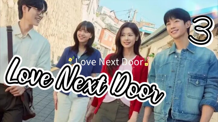 🇰🇷 EP 3 | Love Next Door (2024) [English Subtitle]