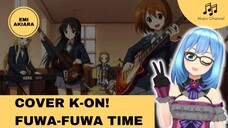 [COVER LAGU] FUWA-FUWA TIME - K-ON!