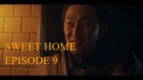 SWEET HOME EPISODE 9
