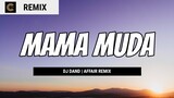 Mama Muda _ TikTok ( Affair Remix ) DJ Dand Remix