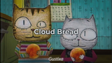 Cloud Bread Gustixa remix