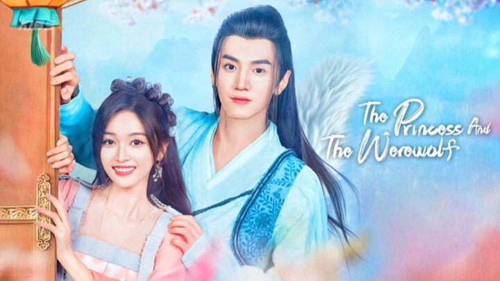 The Princess and the Warewolf Eps 5