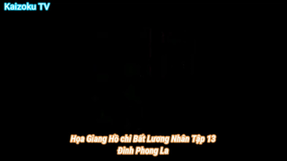 Họa Giang Hồ chi Bất Lương Nhân Tập 13-Đinh Phong La