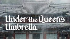 UNDER THE  QUEEN'S UMBRELLA *Ep.16   [Finale]