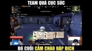 Team quá cục - bo cuối ầm chảo đập địch