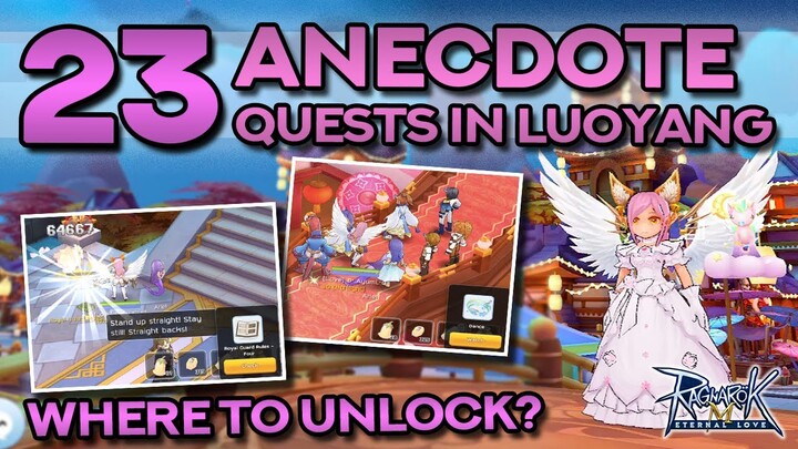 23 ANECDOTE QUESTS IN LUOYANG ~ WHERE TO UNLOCK?