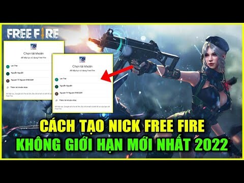(Free Fire) Cách Tạo Nick Free Fire Không Giới Hạn Mới Nhất | Star Jinx