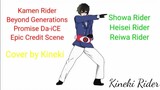 Kamen Rider Beyond Generations Epic Credit Scene Promise - Da-iCE Cover by Kineki