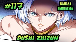 Dushi Zhizun ch 117 Bahasa Indonesia