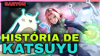 NARUTO: A HISTÓRIA DE KATSUYU | A INVOCAÇÃO DE SAKURA E TSUNADE! | Baryon