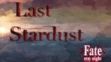 【Music】【Cover】Last Stardust - Aimer [Fate/stay night: UBW]