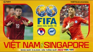 GIAO HỮU QUỐC TẾ | VTV6 trực tiếp Tuyển Việt Nam vs Singapore (19h00 ngày 21/9). NHẬN ĐỊNH BÓNG ĐÁ