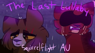 The Last Lullaby    Squirrelflight AU