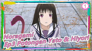 [Noragami] Ep3 Potongan Yato & Hiyori_1