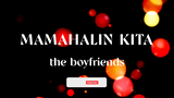 Mamahalin Kita - The Boyfriends