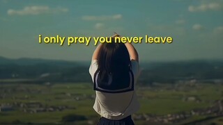 Music Inggris -i only pray you never leave