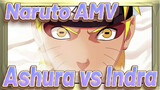 [Naruto AMV] Ashura vs Indra