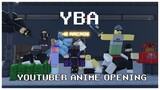 YBA Youtubers Anime Opening