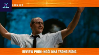 REVIEW PHIM :Ngôi nhà trong rừng (p3) #rvphimkinhdi