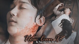 | 𝘏𝘰𝘸 𝘊𝘢𝘯 𝘐? | Ha Yoon Chul x Bae Ro Na [Penthouse 3x11 FMV]