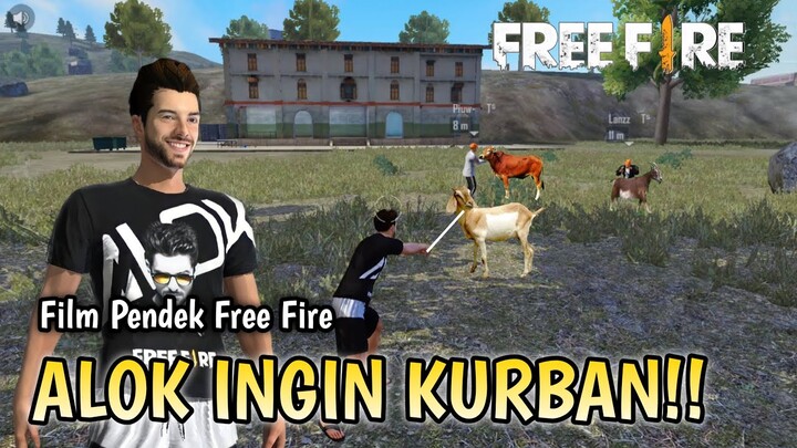 FILM PENDEK FREE FIRE! ALOK INGIN KURBAN!!