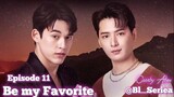 Be My Favorite Episode 11 Sub Indo