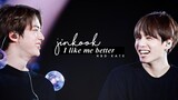 Jinkook » I Like Me Better