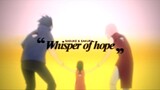 Sasusaku  Asmv - Whisper of hope ᴴᴰ [Thanks 4k+ subs ]