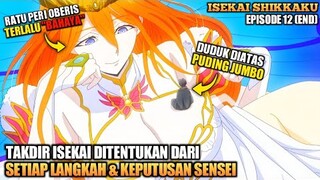 TAKDIR ISEKAI DIPERCAYAKAN PADA SENSEI DAN PARTYNYA ‼️ - Isekai Shikkaku Episode 12 (END)