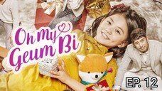 Oh My Geumbi Episode 12 (ENG SUB)